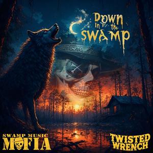 Down In The Swamp (feat. Twisted Wrench) (Explicit)