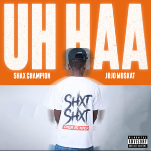 Uh Haa (Explicit)
