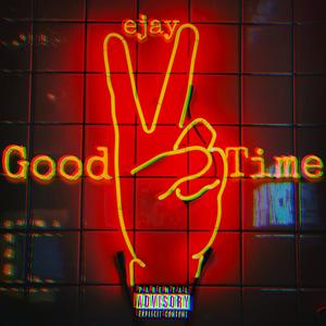 Good Time (Explicit)