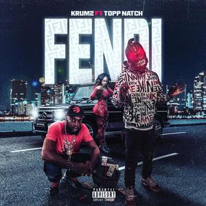 FENDI (feat. TOPP NATCH) [Explicit]