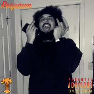 Respawn (Explicit)