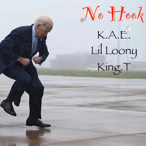 No Hook (feat. King.T & Lil Loony) [Explicit]