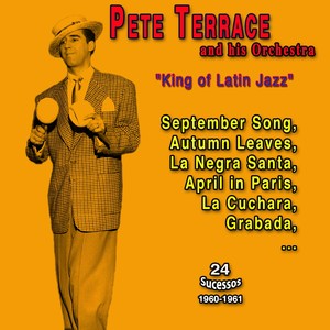 "The King of Latin Jazz" Pete Terrace (24 Successes - 1960-1961)