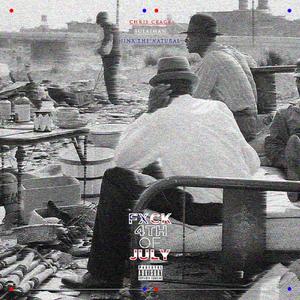 **** 4th of July (feat. Jinx the Natural & Sulaiman) [Explicit]