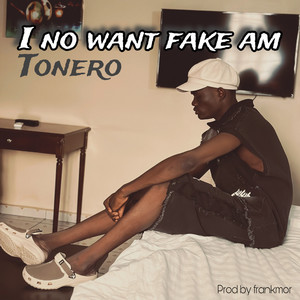 I no want fake am