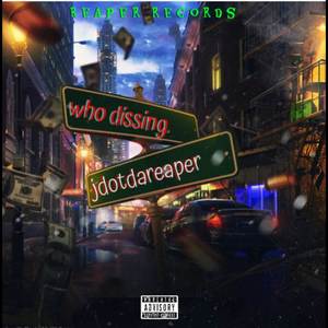 Who Dissing (Explicit)