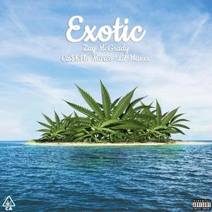 Exotic (feat. Ca$hflo Marco & Lil Maxxx) [Explicit]