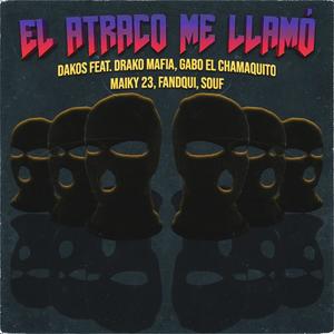 El Atraco Me Llamo (feat. souf, gabo el chamaquito, drako mafia, fandqui & maiky 23)