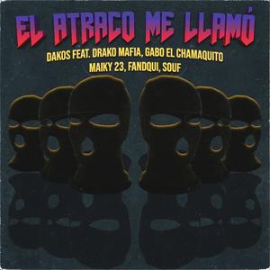 El Atraco Me Llamo(feat. souf, gabo el chamaquito, drako mafia, fandqui & maiky 23)
