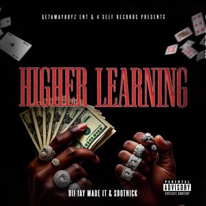 Higher Learning (feat. SDOTNICK) (Explicit)
