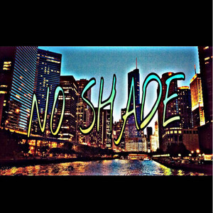 No Shade (Explicit)