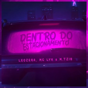 Dentro do Estacionamento (Explicit)