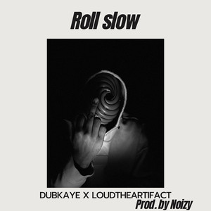 Roll Slow (Explicit)