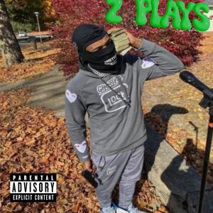 2 Plays (Explicit)