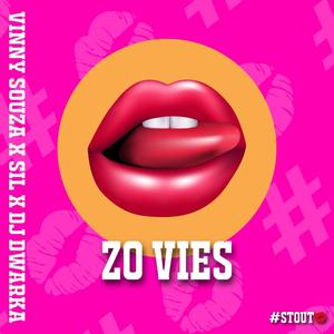 Zo Vies (feat. Vinny Souza, Sil & DJ Dwarka) [Explicit]