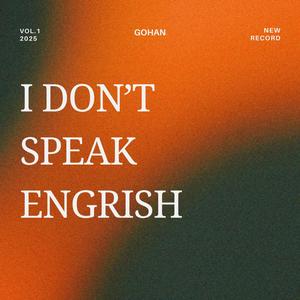I Don't Speak Engrish (Explicit)