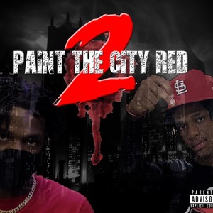 Paint The City Red 2 (Explicit)