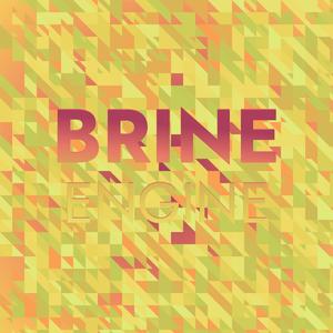 Brine Engine