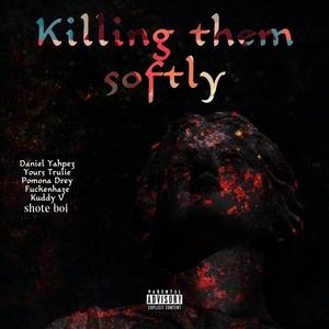 killing them softly (Explicit)