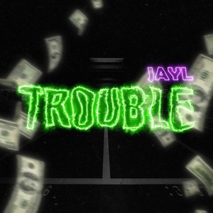 Trouble (Short Version) [Explicit]