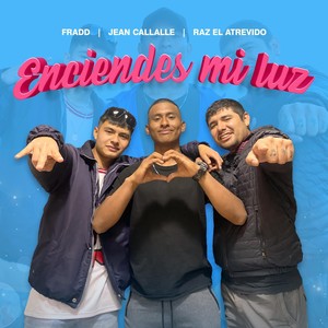 Enciendes Mi Luz (feat. Raz el Atrevido & Fradd)