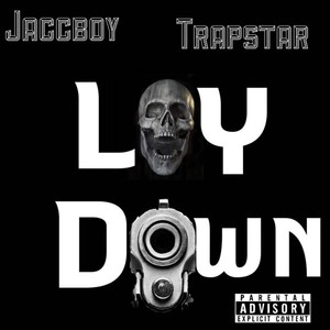 Lay Down (Explicit)