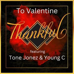 Thankful (feat. Tone Jonez & Young C)