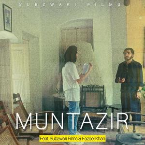 Muntazir (feat. Fazeel khan)