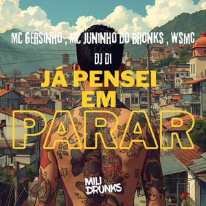JÁ PENSEI EM PARAR (Explicit)