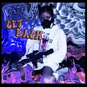 Get Back! (feat. SAVAGEllS & TH3 KXD) (Explicit)