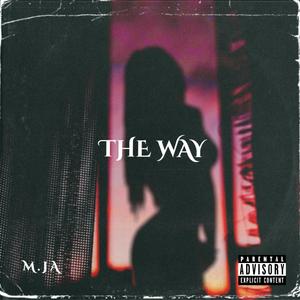 The Way (Explicit)