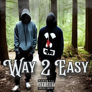 Way 2 Easy (feat. TJuiceee) [Explicit]