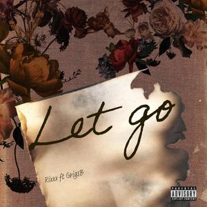 Let go (feat. Grigsb) [Explicit]