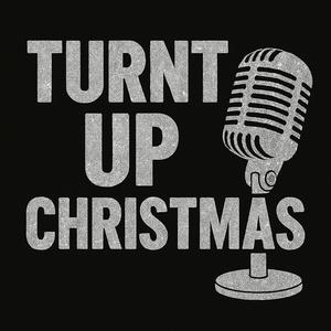 Turnt Up Christmas (Explicit)