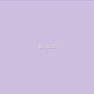Mi Cielo(feat. soyouhim) (Explicit)