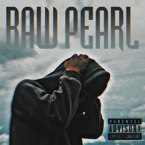 RAW PEARL (feat. D.KawT) [Explicit]