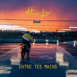 Entre tes mains (Explicit)