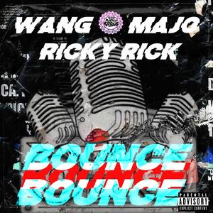 Bounce(feat. Wang, Ricky Rick & Majo) (Explicit)