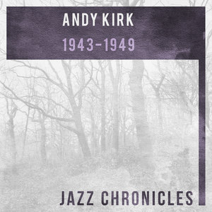 Andy Kirk: 1943-1949(Live)