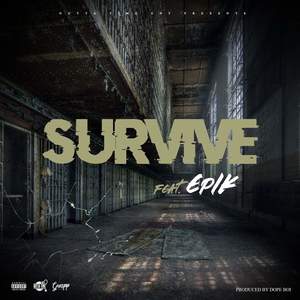 Survive (feat. Epik) [Explicit]