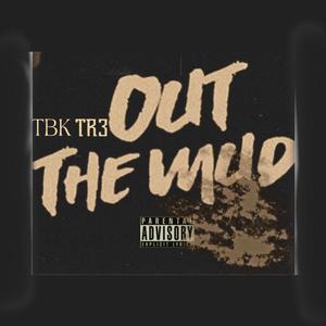 Out The Mud (Explicit)