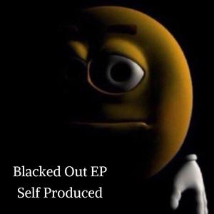 Blacked Out EP (Explicit)