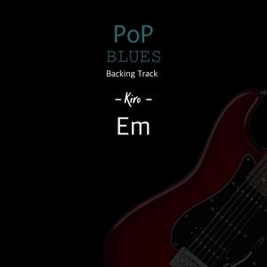 Pop Blues(Backing Track)in Em