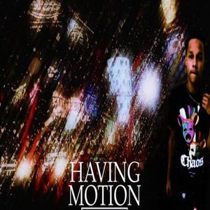 HAVIN MOTION (Explicit)