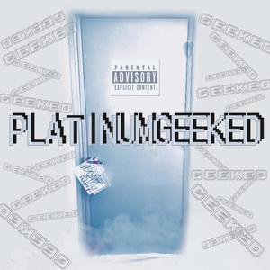 PlatinumGeeked (Explicit)