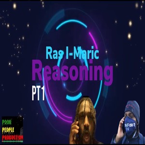 Reasoning, Pt. 1