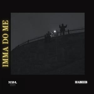 Imma Do Me (feat. Robalu Gibsun) (Explicit)