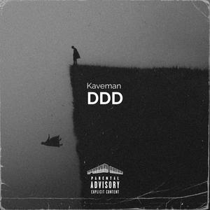 DDD (feat. Kaveman) [Explicit]