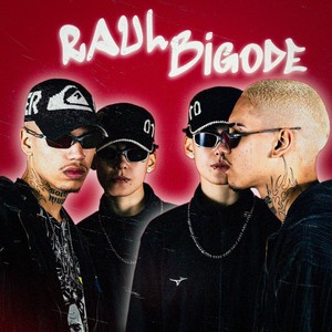 RAUL BIGODE (Explicit)