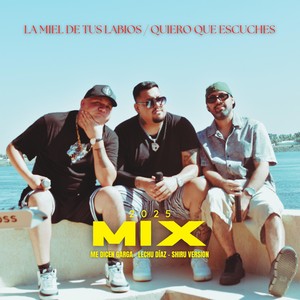 La miel de tus labios - Quiero que escuches (Otra versión|Mix 2025)